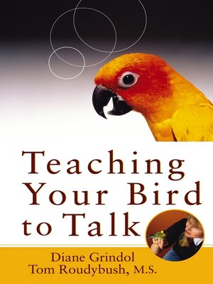 cover image of Teaching Your Bird to Talk